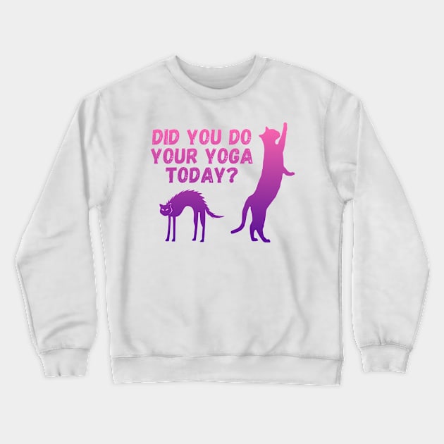 Did you do your yoga today? | Cat stretching design Crewneck Sweatshirt by Enchantedbox